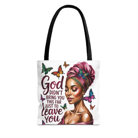 Tote bag with a design of a woman with a pink headscarf and butterflies, with text 'God didn't bring you this far just to leave you'.